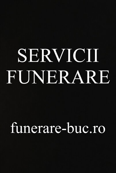 Funerare complete non-stop Bucuresti